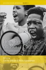 New Perspectives on Moral Change: Anthropologists and Philosophers Engage with Transformations of Life Worlds kaina ir informacija | Socialinių mokslų knygos | pigu.lt