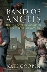 Band of Angels: The Forgotten World of Early Christian Women Main kaina ir informacija | Dvasinės knygos | pigu.lt