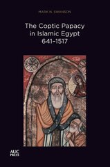 Coptic Papacy in Islamic Egypt, 641-1517 kaina ir informacija | Dvasinės knygos | pigu.lt