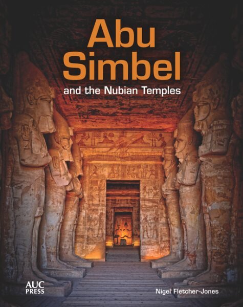 Abu Simbel and the Nubian Temples: A New Traveler's Companion kaina ir informacija | Kelionių vadovai, aprašymai | pigu.lt