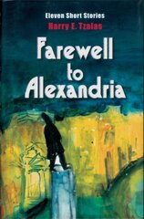 Farewell to Alexandria: Eleven Short Stories kaina ir informacija | Fantastinės, mistinės knygos | pigu.lt