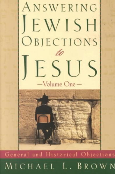 Answering Jewish Objections to Jesus General and Historical Objections цена и информация | Dvasinės knygos | pigu.lt