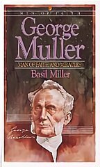 George Muller Man of Faith and Miracles kaina ir informacija | Biografijos, autobiografijos, memuarai | pigu.lt