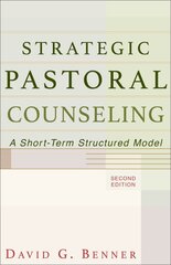 Strategic Pastoral Counseling A ShortTerm Structured Model kaina ir informacija | Dvasinės knygos | pigu.lt