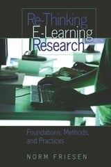 Re-Thinking E-Learning Research: Foundations, Methods, and Practices New edition цена и информация | Энциклопедии, справочники | pigu.lt