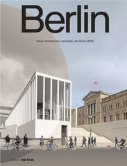Berlin: Urban Architecture and Daily Life 20092022 kaina ir informacija | Knygos apie architektūrą | pigu.lt