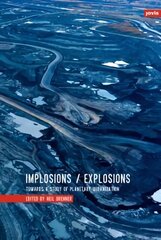 Implosions /Explosions: Towards a Study of Planetary Urbanization kaina ir informacija | Knygos apie architektūrą | pigu.lt