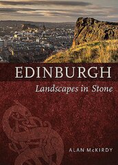Edinburgh: Landscapes in Stone kaina ir informacija | Knygos apie sveiką gyvenseną ir mitybą | pigu.lt