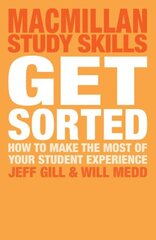 Get Sorted: How to make the most of your student experience kaina ir informacija | Socialinių mokslų knygos | pigu.lt