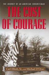 Cost of Courage: The Journey of an American Congressman цена и информация | Биографии, автобиогафии, мемуары | pigu.lt