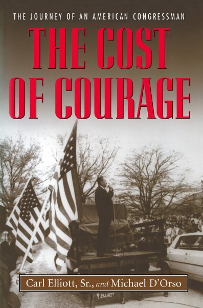 Cost of Courage: The Journey of an American Congressman цена и информация | Biografijos, autobiografijos, memuarai | pigu.lt