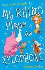 My Rhino Plays the Xylophone: Poems to Make You Giggle kaina ir informacija | Knygos paaugliams ir jaunimui | pigu.lt