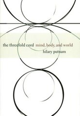 Threefold Cord: Mind, Body, and World kaina ir informacija | Istorinės knygos | pigu.lt