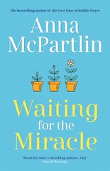 Waiting for the Miracle: Warm your heart with this uplifting novel from the bestselling author of THE LAST DAYS OF RABBIT HAYES цена и информация | Фантастика, фэнтези | pigu.lt