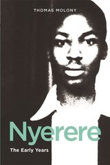 Nyerere: The Early Years kaina ir informacija | Istorinės knygos | pigu.lt
