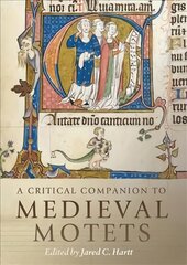 Critical Companion to Medieval Motets kaina ir informacija | Knygos apie meną | pigu.lt