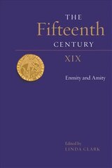 The Fifteenth Century XIX: Enmity and Amity kaina ir informacija | Istorinės knygos | pigu.lt