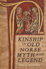 Kinship in Old Norse Myth and Legend kaina ir informacija | Istorinės knygos | pigu.lt