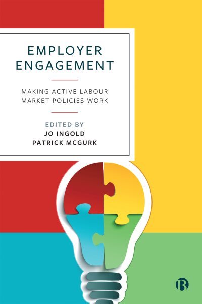 Employer Engagement: Making Active Labour Market Policies Work kaina ir informacija | Ekonomikos knygos | pigu.lt