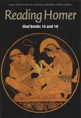 Reading Homer: Iliad Books 16 and 18 цена и информация | Исторические книги | pigu.lt