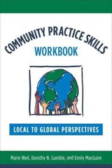 Community Practice Skills Workbook: Local to Global Perspectives kaina ir informacija | Socialinių mokslų knygos | pigu.lt