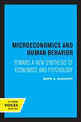 Microeconomics and Human Behavior: Toward a New Synthesis of Economics and Psychology kaina ir informacija | Ekonomikos knygos | pigu.lt