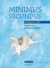 Minimus Secundus Teacher's Resource Book: Moving on in Latin цена и информация | Книги для подростков и молодежи | pigu.lt