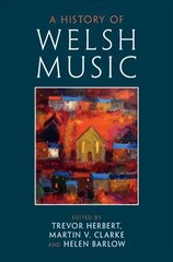 History of Welsh Music цена и информация | Книги об искусстве | pigu.lt