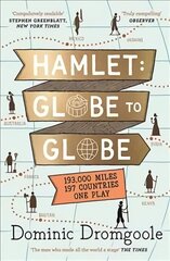 Hamlet: Globe to Globe: 193,000 Miles, 197 Countries, One Play Main kaina ir informacija | Kelionių vadovai, aprašymai | pigu.lt