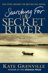 Searching For The Secret River: The Story Behind the Bestselling Novel Main цена и информация | Исторические книги | pigu.lt