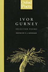 Ivor Gurney: Selected Poems 2nd edition kaina ir informacija | Poezija | pigu.lt