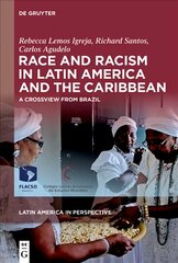 Race and Racism in Latin America and the Caribbean: A Crossview from Brazil цена и информация | Книги по социальным наукам | pigu.lt