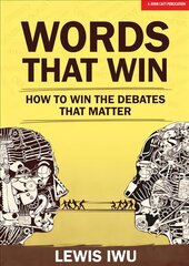 Words That Win: How to win the debates that matter kaina ir informacija | Užsienio kalbos mokomoji medžiaga | pigu.lt