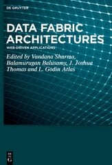 Data Fabric Architectures: Web-Driven Applications цена и информация | Книги по экономике | pigu.lt