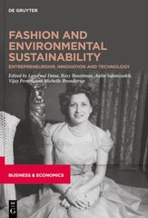 Fashion and Environmental Sustainability: Entrepreneurship, Innovation and Technology цена и информация | Книги по экономике | pigu.lt