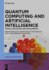 Quantum Computing and Artificial Intelligence: Training Machine and Deep Learning Algorithms on Quantum Computers цена и информация | Книги по экономике | pigu.lt