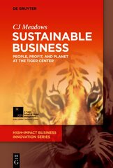 Sustainable Business: People, Profit, and Planet at The Tiger Center цена и информация | Книги по экономике | pigu.lt