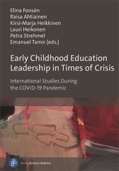 Early Childhood Education Leadership in Times of Crisis: International Studies During the COVID-19 Pandemic kaina ir informacija | Socialinių mokslų knygos | pigu.lt