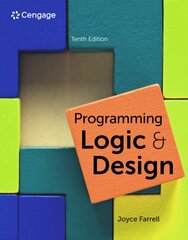 Programming Logic and Design 10th edition kaina ir informacija | Ekonomikos knygos | pigu.lt