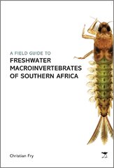 Field Guide to the Freshwater Macroinvertebrates of Southern Africa kaina ir informacija | Knygos apie sveiką gyvenseną ir mitybą | pigu.lt