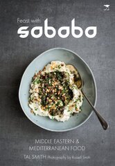 Feast with Sababa: More Middle Eastern and Mediterranean food цена и информация | Книги рецептов | pigu.lt