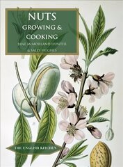 Nuts: Growing and Cooking цена и информация | Книги рецептов | pigu.lt