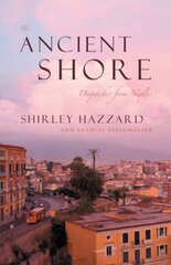 Ancient Shore Dispatches from Naples цена и информация | Путеводители, путешествия | pigu.lt