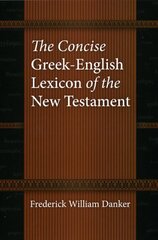 Concise Greek-English Lexicon of the New Testament цена и информация | Пособия по изучению иностранных языков | pigu.lt