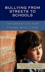 Bullying from Streets to Schools: Information for Those Who Care цена и информация | Книги по социальным наукам | pigu.lt