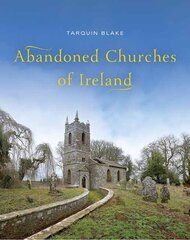 Abandoned Churches of Ireland цена и информация | Книги по архитектуре | pigu.lt