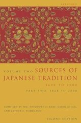 Sources of Japanese Tradition, Abridged: 1600 to 2000; Part 2: 1868 to 2000 second edition kaina ir informacija | Istorinės knygos | pigu.lt