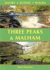 Three Peaks & Malham: Short Scenic Walks цена и информация | Книги о питании и здоровом образе жизни | pigu.lt