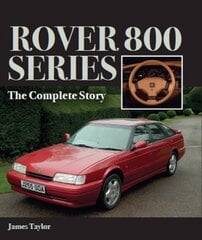 Rover 800 Series: The Complete Story kaina ir informacija | Kelionių vadovai, aprašymai | pigu.lt