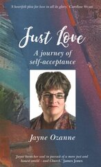 Just Love: A journey of self-acceptance kaina ir informacija | Biografijos, autobiografijos, memuarai | pigu.lt
